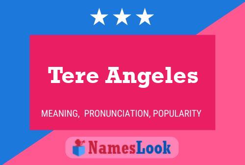 Tere Angeles Namensposter