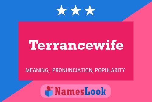 Terrancewife Namensposter