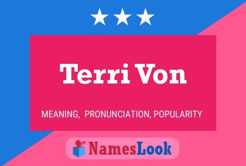 Terri Von Namensposter