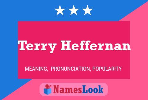 Terry Heffernan Namensposter