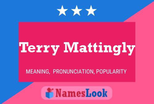 Terry Mattingly Namensposter