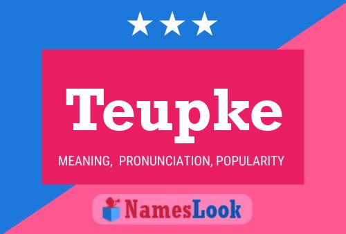 Teupke Namensposter