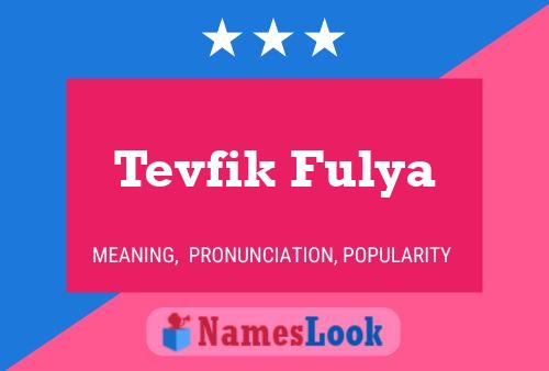 Tevfik Fulya Namensposter