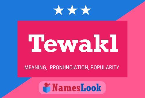 Tewakl Namensposter