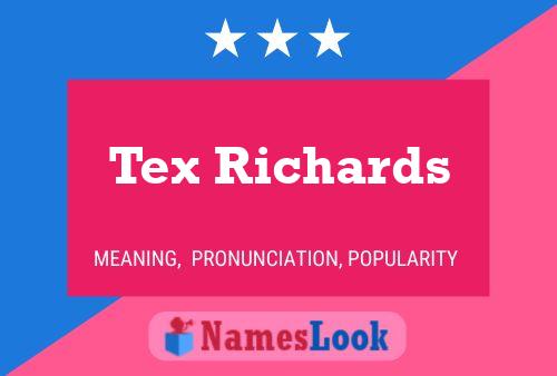 Tex Richards Namensposter