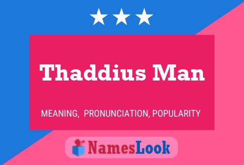 Thaddius Man Namensposter