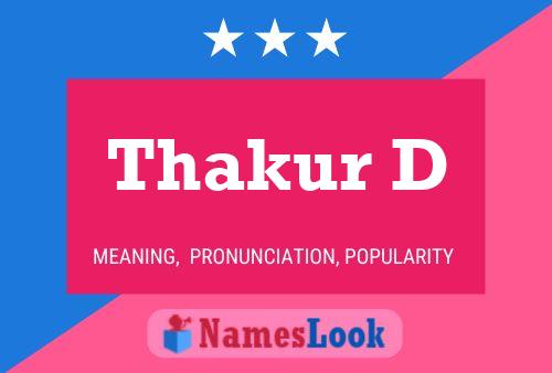 Thakur D Namensposter