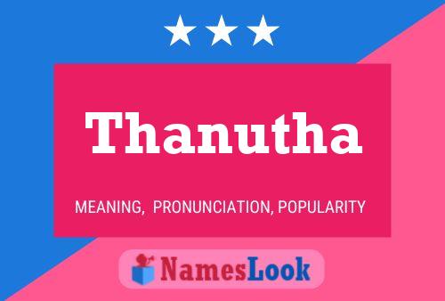 Thanutha Namensposter