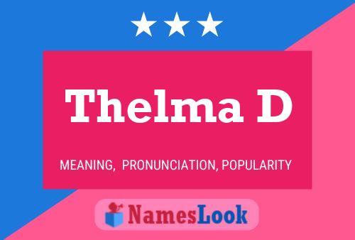 Thelma D Namensposter