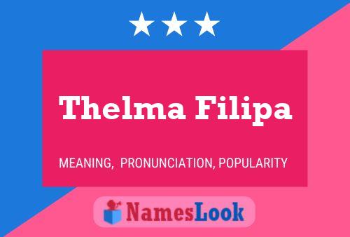 Thelma Filipa Namensposter