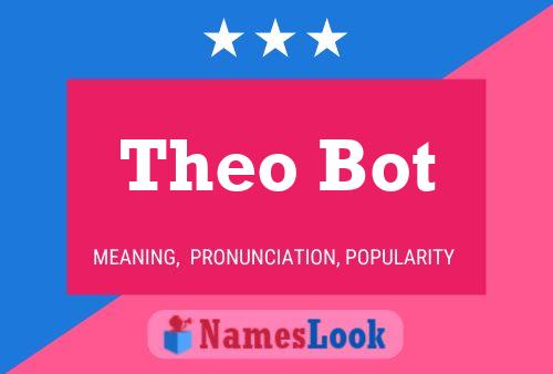 Theo Bot Namensposter