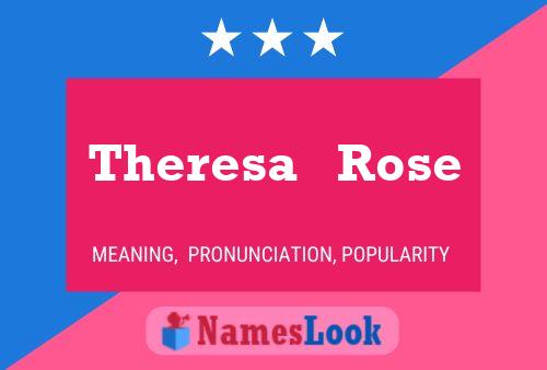 Theresa   Rose Namensposter