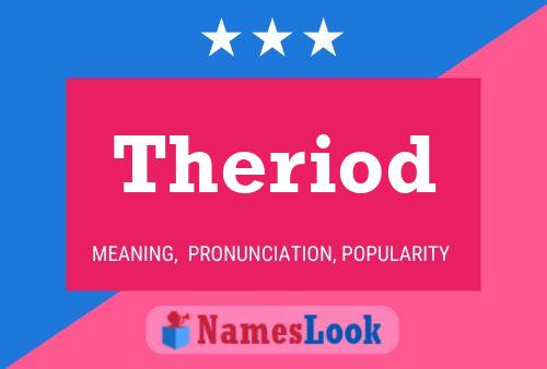 Theriod Namensposter