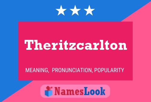 Theritzcarlton Namensposter