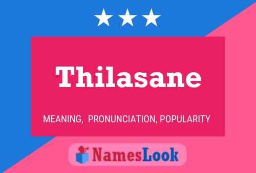 Thilasane Namensposter