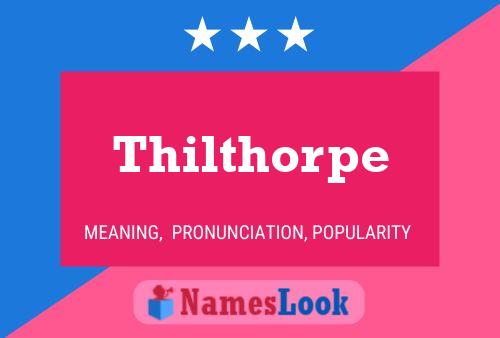 Thilthorpe Namensposter