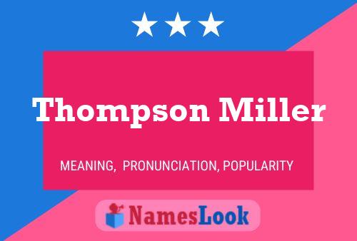 Thompson Miller Namensposter