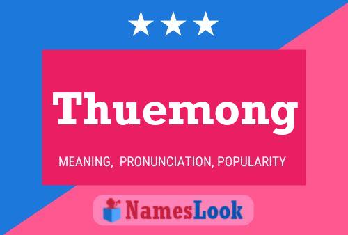 Thuemong Namensposter