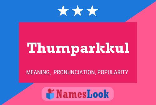 Thumparkkul Namensposter