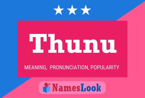 Thunu Namensposter