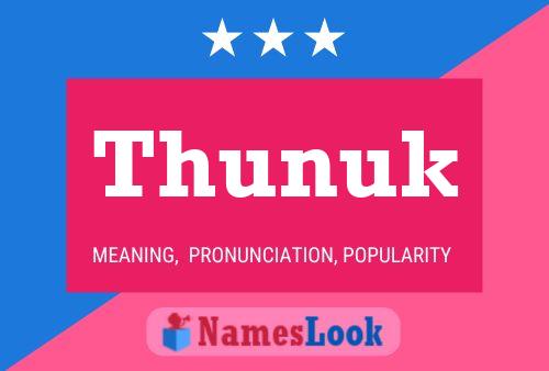 Thunuk Namensposter