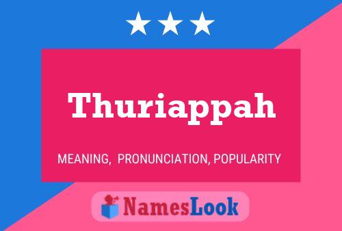 Thuriappah Namensposter