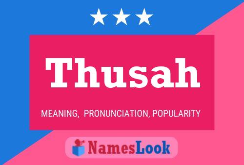 Thusah Namensposter