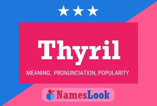 Thyril Namensposter