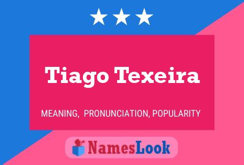 Tiago Texeira Namensposter