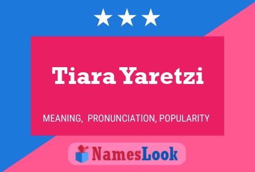 Tiara Yaretzi Namensposter