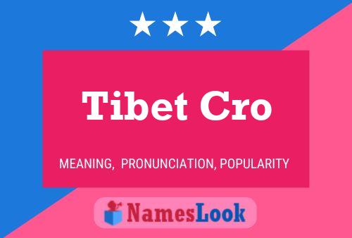 Tibet Cro Namensposter