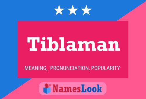 Tiblaman Namensposter