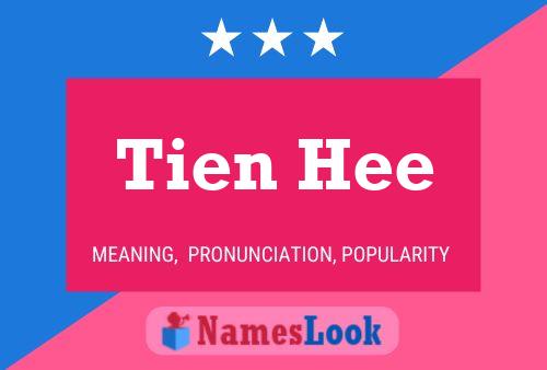 Tien Hee Namensposter