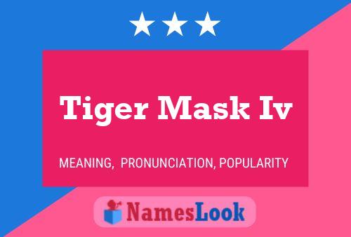 Tiger Mask Iv Namensposter