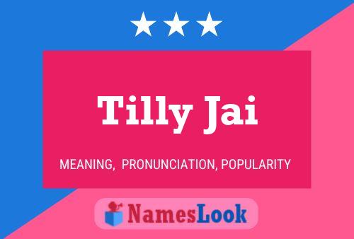 Tilly Jai Namensposter