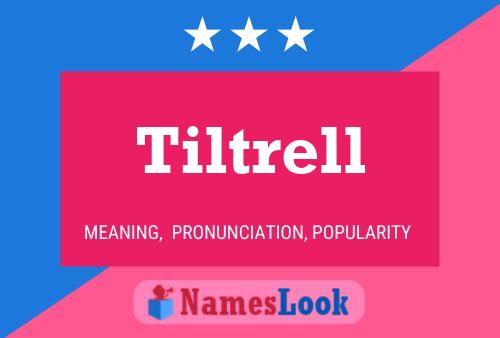 Tiltrell Namensposter