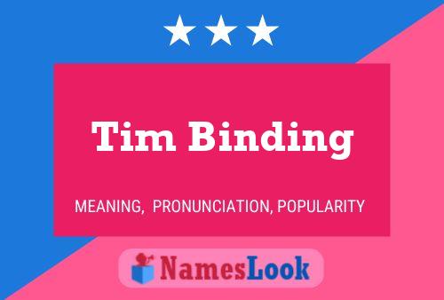 Tim Binding Namensposter