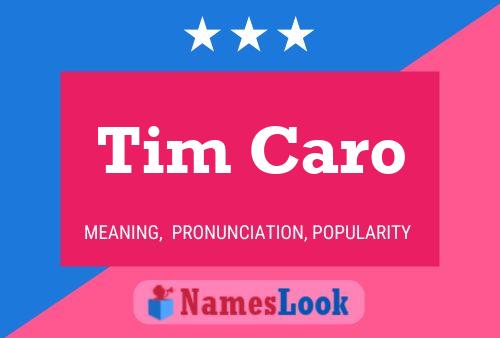 Tim Caro Namensposter