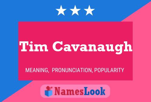 Tim Cavanaugh Namensposter