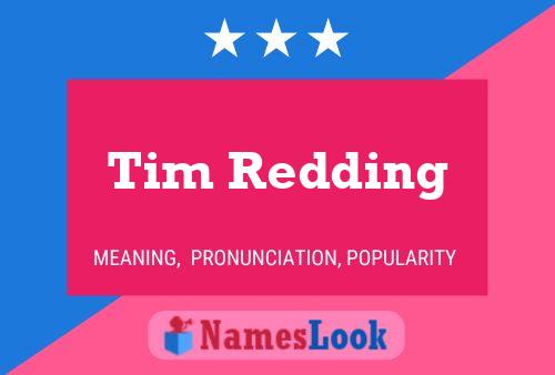 Tim Redding Namensposter