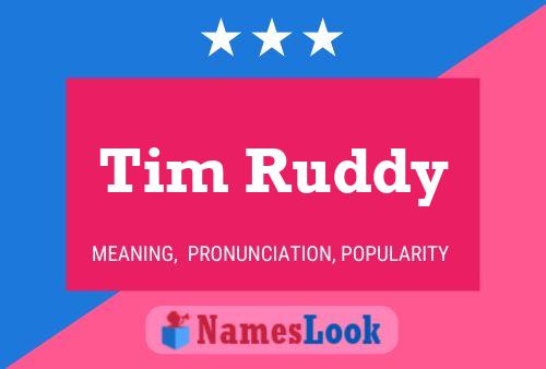 Tim Ruddy Namensposter