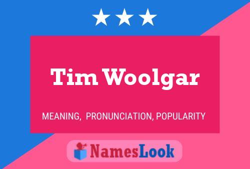 Tim Woolgar Namensposter