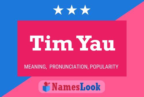 Tim Yau Namensposter