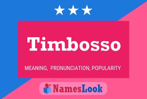 Timbosso Namensposter