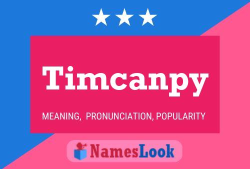 Timcanpy Namensposter