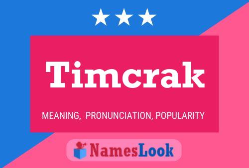 Timcrak Namensposter