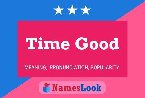 Time Good Namensposter