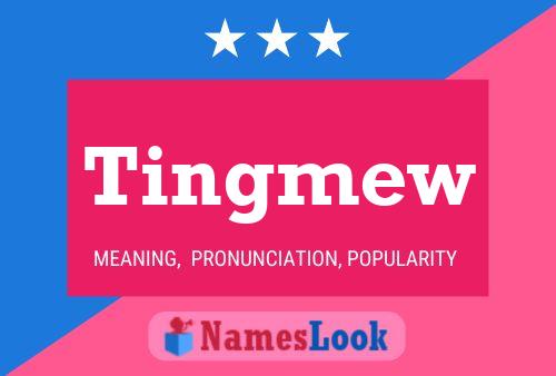 Tingmew Namensposter