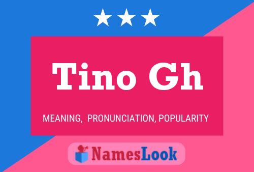 Tino Gh Namensposter