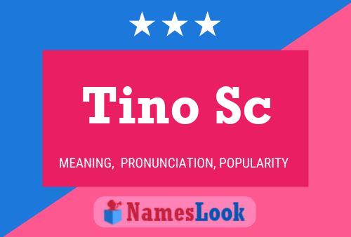 Tino Sc Namensposter